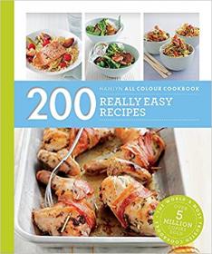 200 Really Easy Recipes - Hamlyn All Colour Cookbook