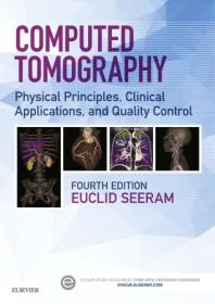 Computed Tomography - Physical Principles, Clinical Applications, and Quality Control, 4th Edition