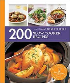 Hamlyn All Colour Cookbook - 200 Slow Cooker Recipes