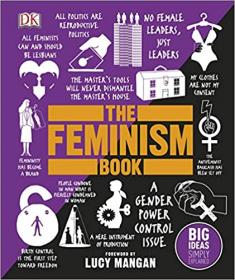 The Feminism Book - Big Ideas Simply Explained [PDF]