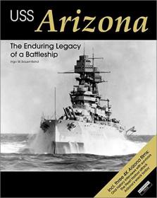 USS Arizona - The Enduring Legacy of a Battleship