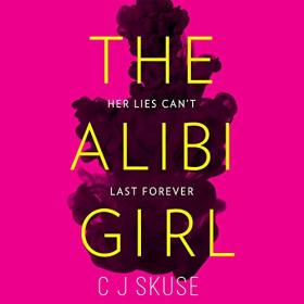 C  J  Skuse - 2020 - The Alibi Girl (Thriller)
