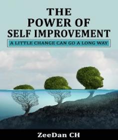 The Power of Self Improvement - A Little Change Can Go A Long Way