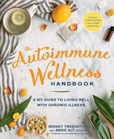 The Autoimmune Wellness Handbook - A DIY Guide to Living Well with Chronic Illness (True EPUB)