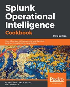 Splunk Operational Intelligence Cookbook, 3rd Edition (EPUB)