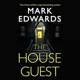 Mark Edwards - 2020 - The House Guest (Thriller)