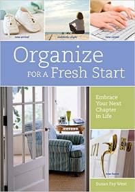 Organize for a Fresh Start - Embrace Your Next Chapter in Life