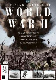 History of War Defining Battles of World War II - First Edition, 2020