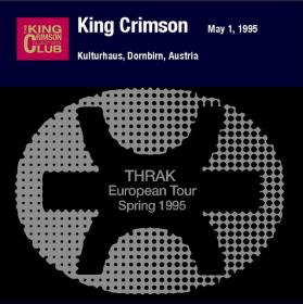 King Crimson - Kulturhaus Dornbirn Austria - 1995-05-01 (2010) [2CD]