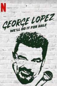 George Lopez Well Do It For Half (2020) [720p] [WEBRip] <span style=color:#39a8bb>[YTS]</span>