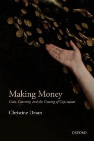 Making Money - Coin, Currency, and the Coming of Capitalism