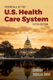 Essentials of the U S  Health Care System, 5th Edition