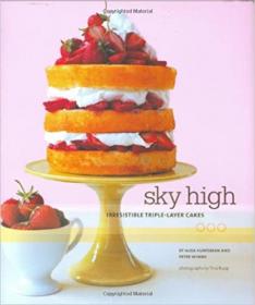 Sky High - Irresistible Triple-Layer Cakes (True PDF)