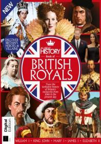 All About HIstory - Book of the British Royals - 8th Edition, 2019