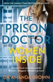 The Prison Doctor - Women Inside, UK Edition