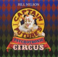 Bill Nelson - Captain Future's Psychotronic Circus (2010)