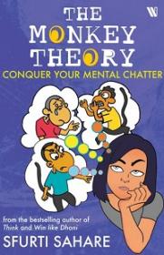 The Monkey Theory - Conquer Your Mental Chatter