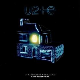 U2 - eXPERIENCE + iNNOCENCE - Live In Berlin (2020) [FLAC 24-bit]