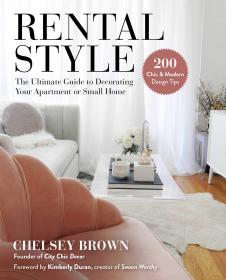 [onehack.us] Rental Style The Ultimate Guide to Decorating Your Apartment or Small Home