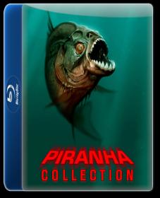Piranha 3D Collection (2010-2012) 1080p BluRay x264   ESub By~Hammer~