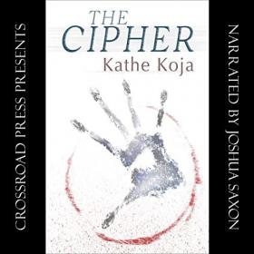 Kathe Koja - 2020 - The Cipher (Horror)