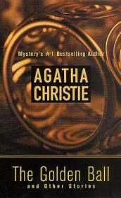 Agatha Christie - The Golden Ball and Other Stories