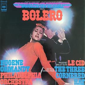 Ravel Bolero, Massenet, Le Cid Ballet Suite, De Falla, Three-Cornered Hat Part II, - Philadelphia Orchestra, Eugene Ormandy 1970 Vinyl