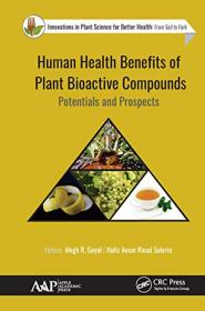 Human Health Benefits of Plant Bioactive Compounds - Potentials and Prospects