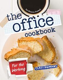The Office Cookbook - For the Working-Class Humans