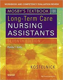 Workbook and Competency Evaluation Review for Mosby's Textbook for Long-Term Care Nursing Assistants