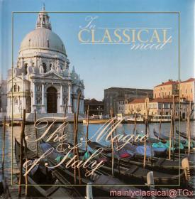 In Classical Mood - The Magic Of Italy - 12 Memorable Tastes from Italy - Top Composers and Performers