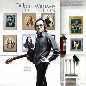 The John Williams Collection - Works Of Villa-Lobos, Albeniz, Rodrigo, Bach, Mozart, Barrios, Granados, Barrios, Dowland