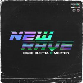 David Guetta And Morten - New Rave (2020)