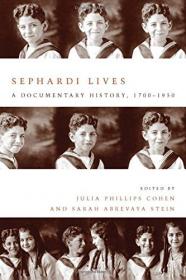 Sephardi Lives - A Documentary History, 1700 - 1950