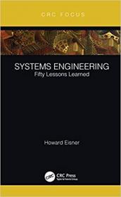 Systems Engineering - Fifty Lessons Learned
