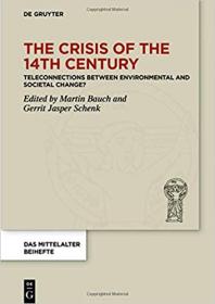 The Crisis of the 14th Century - 'teleconnections' Between Environmental and Societal Change