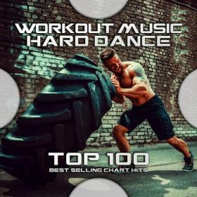 Workout Music Hard Dance Top 100  Best Selling Chart Hits (2020)