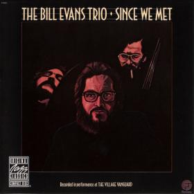 Bill Evans Trio - Since We Met (1974)