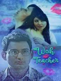 Woh Teacher (2020) 720p Hindi HDRip x264 MP3 250MB