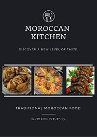 Moroccan Kitchen Discover A New Level Of Taste - Traditional Moroccan Food