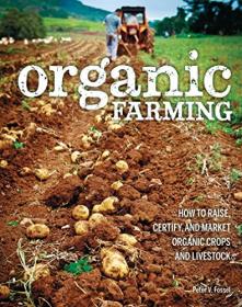 Organic Farming - How to Raise, Certify, and Market Organic Crops and Livestock (EPUB)