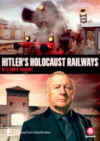 Hitler's Holocaust Railways with Chris Tarrant