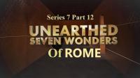 Unearthed Series 7 Part 12 Seven Wonders of Rome 1080p HDTV x264 AAC