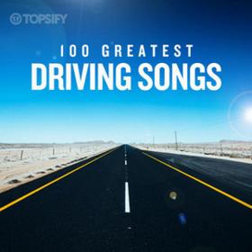 100 Greatest Driving Songs (2020)