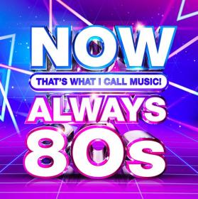 VA - NOW That's What I Call Music Always 80's (2020) Mp3 320kbps [PMEDIA] ⭐️