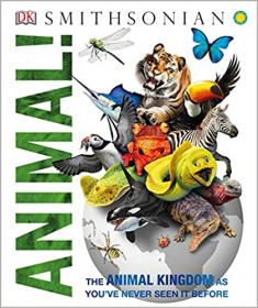 Animal! by DK and Smithsonian Institution