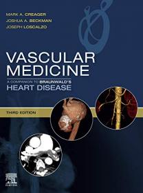 Vascular Medicine - A Companion to Braunwald's Heart Disease, 3rd Edition