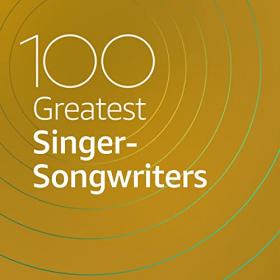 VA - 100 Greatest Singer-Songwriters (2020) Mp3 320kbps [PMEDIA] ⭐️