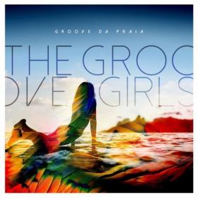 [2018] Groove Da Praia - The Groove Girls [FLAC WEB]