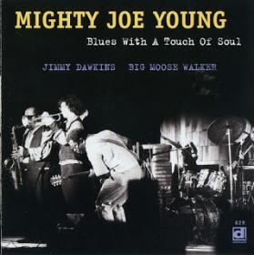 Mighty Joe Young - Blues With A Touch Of Soul (1971) [1998] [Z3K]⭐